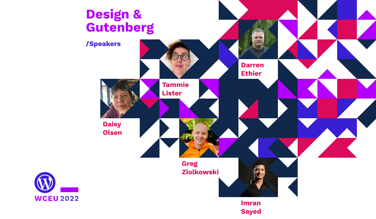 Speakers on topics Design & Gutenberg, with Daisy Olsen, Tammie Lister, Darren Ethier, Greg Ziolkowski and Imran Sayed