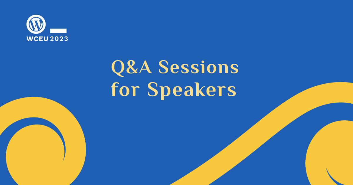 Considering speaking at WordCamp Europe? Join our Q&A Sessions to find out more.