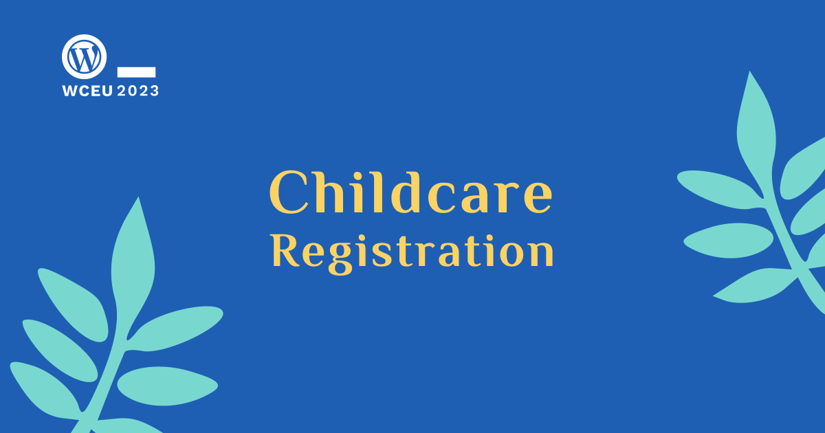 Free childcare during WCEU 2023