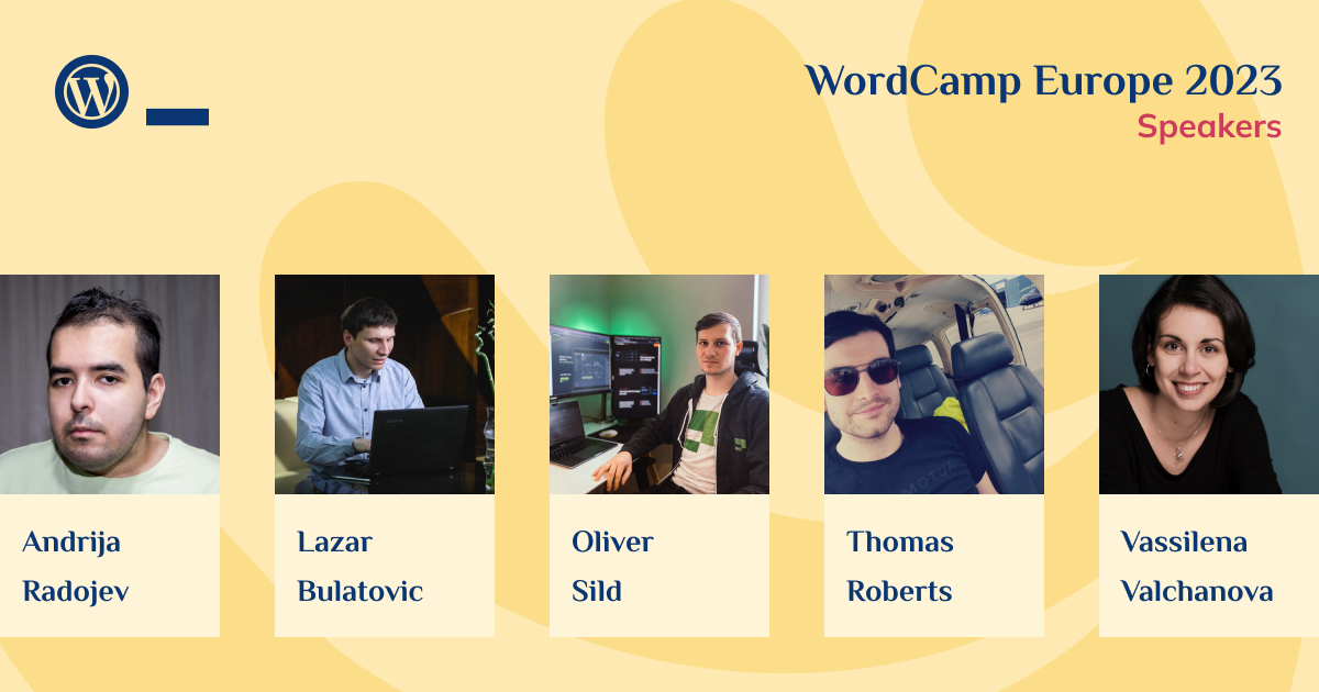 Image of speakers for WordCamp Europe 2023 - Andrija Radojev, Lazar Bulatovic, Oliver Sild, Thomas Roberts, Vassilena Valchanova