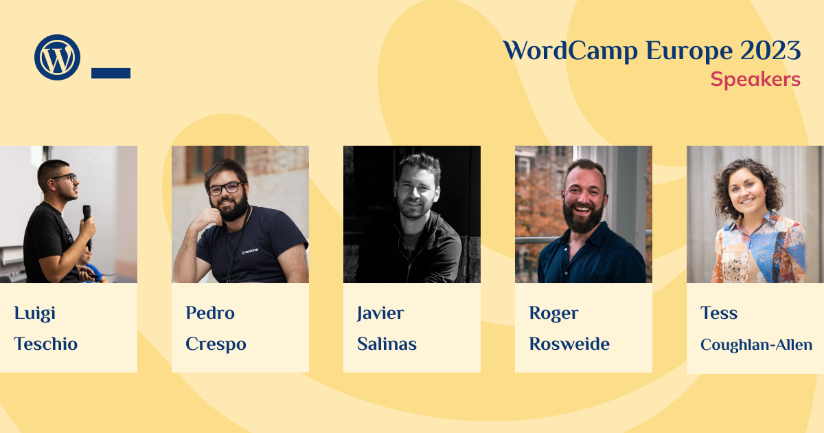 Group of speakers for WordCamp Europe 2023 - Luigi Teschio, Pedro Crespo, Javier Salinas, Roger Rosweide and Tess Coughlan-Allen