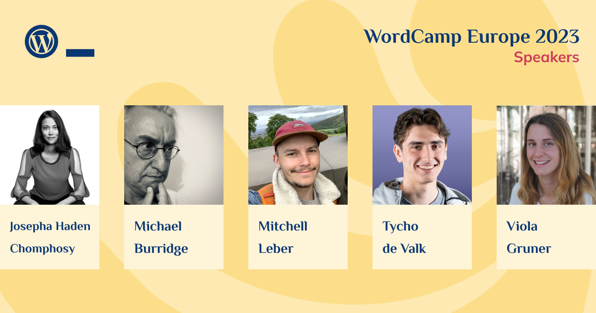 Group of speakers for WordCamp Europe 2023 - Josepha Haden Chomphosy, Michael Burridge, Mitchell Leber, Tycho de Valk and Viola Gruner