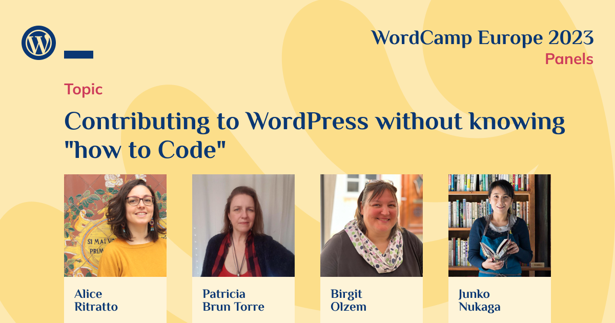 Panel Discussion: Contributing to WordPress without knowing “how to Code”