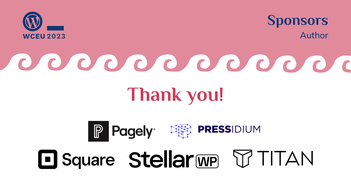 Author sponsors - Pagely, Pressidium®, Square, StellarWP and Titan
