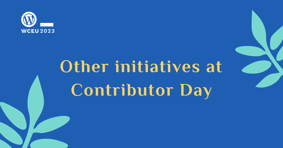 Other initiatives at Contributor Day