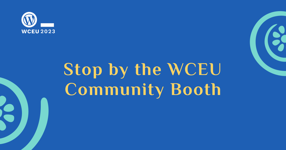 Image with text: Stop by the WCEU Community Booth