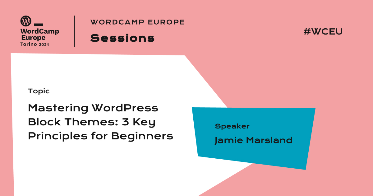 Mastering WordPress Block Themes: 3 Key Principles for Beginners