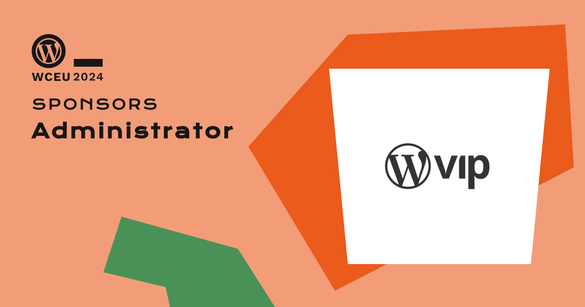 Introducing our Administrator Sponsor – WordPress VIP