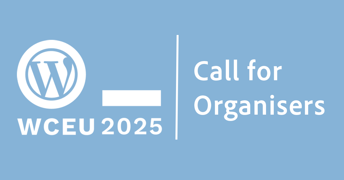 WordCamp Europe 2025 Call for Organisers