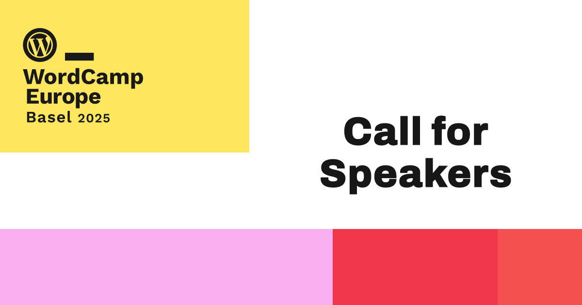 Graphic promoting WordCamp Europe 2025 in Basel, with a colorful abstract design in shades of pink, white, green, yellow, and blue. The text reads ‘WordCamp Europe Basel 2025’ in the top left and ‘Call for Speakers’ in bold on the right.