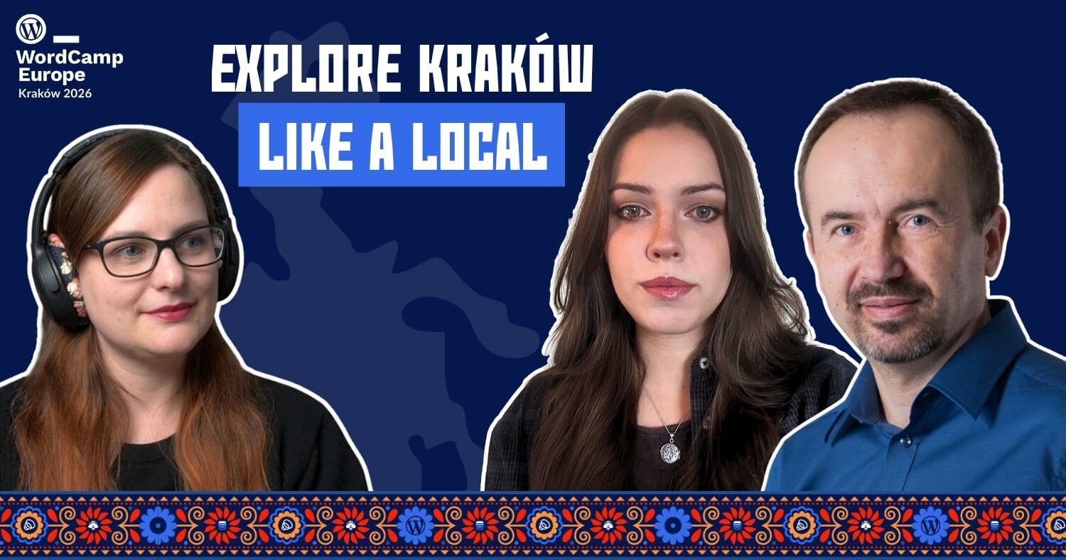 Why Kraków Will Steal Your Heart at WordCamp Europe
