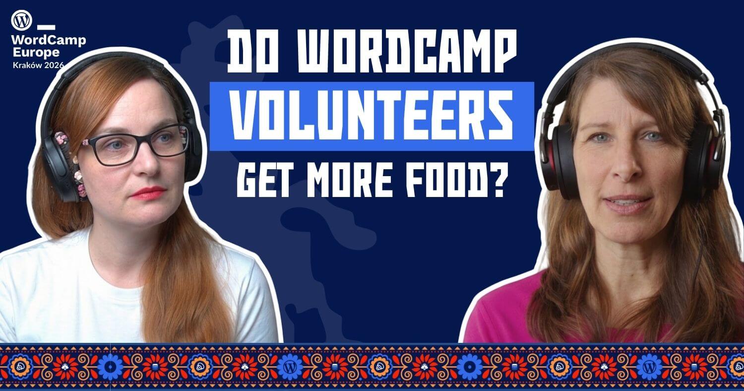 Do Volunteers Get More Food During WordCamp Europe?